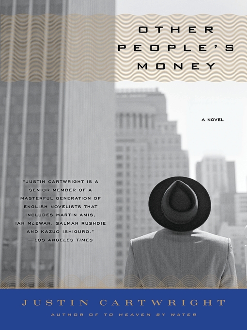 Title details for Other People's Money by Justin Cartwright - Available